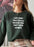 I Just Want That Special Someone Sweat Shirt