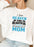 I Know Heaven Is A Beautiful Place Mom Sweat Shirt