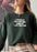 I Looked Up My Symptoms Turns Out I Just Have Kids Sweat Shirt