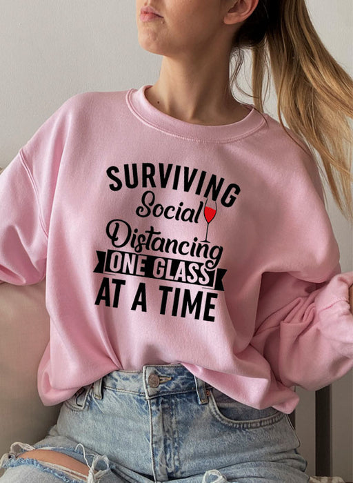 Surviving Social Distancing One Glass At A Time Sweat Shirt
