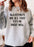 Sweatpants Are All That Fits Me Right Now Sweat Shirt