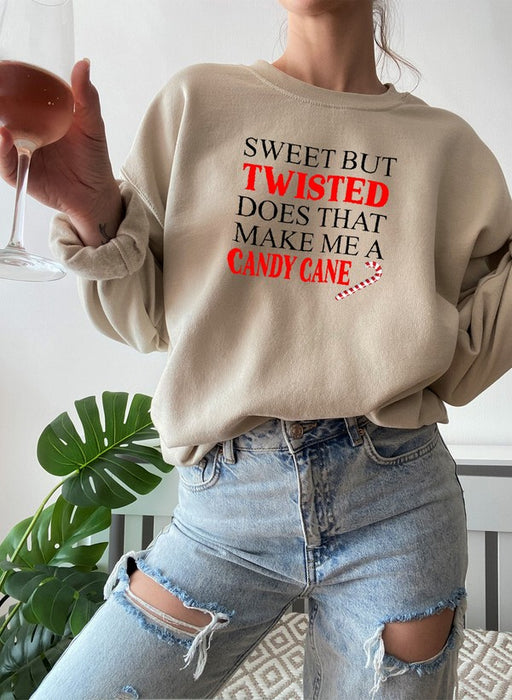 Sweet But Twisted Does That Make Me A Candy Cane Sweat Shirt