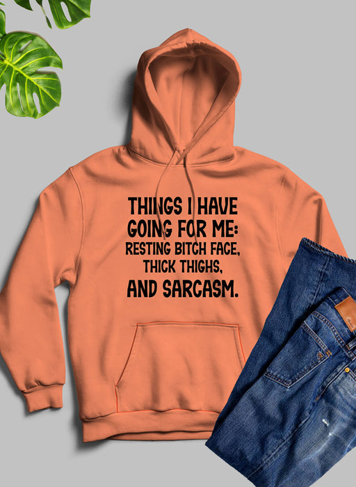Things I Have Going For Me Hoodie