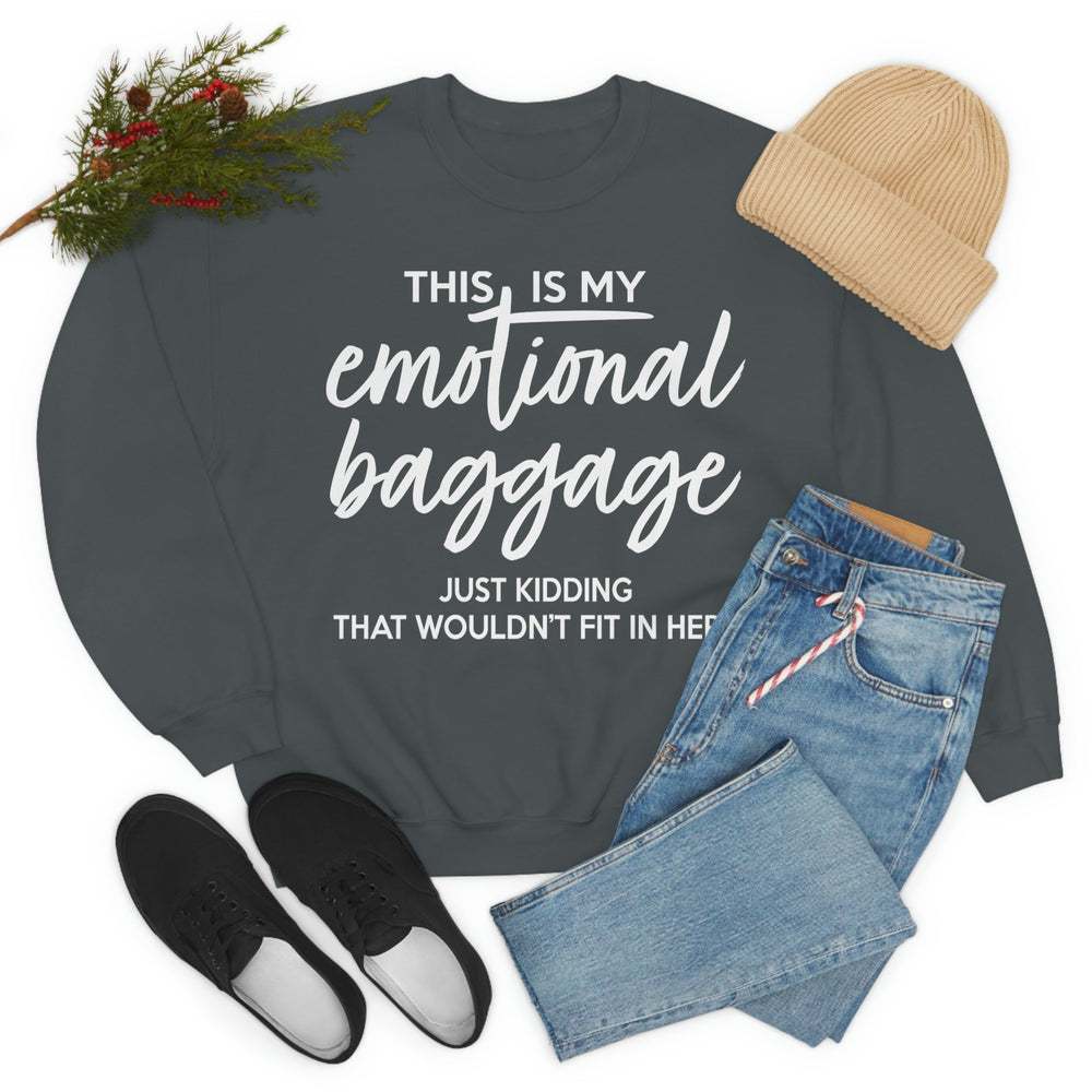 This Is My Emotional Baggage Sweat Shirt