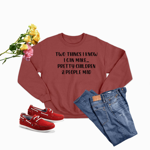 Two Things I Know I Can Make Sweat Shirt