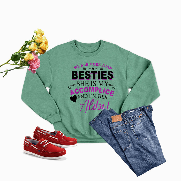 We Are More Than Besties Sweat Shirt