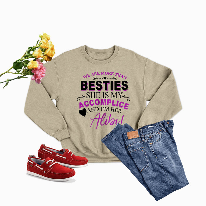 We Are More Than Besties Sweat Shirt