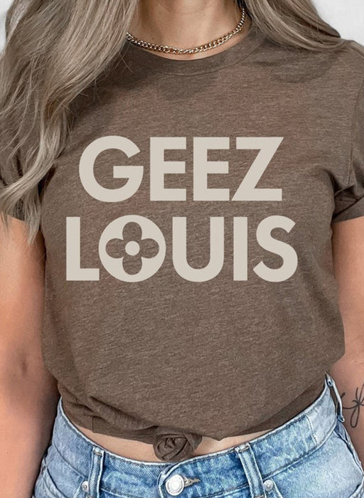 Geez Louis Shirt