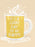 Its a good day to be happy yellow Mug