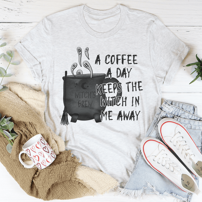 A Coffee A Day Keeps The Witch In Me Away Tee