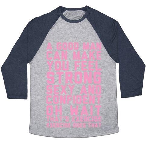 Virgin Teez  Baseball Tee Unisex Tri-Blend Baseball Tee / small / Athletic Gray / Navy A GOOD MAN CAN MAKE YOU FEEL STRONG, SEXY, AND CONFIDENT UNISEX TRI-BLEND BASEBALL TEE
