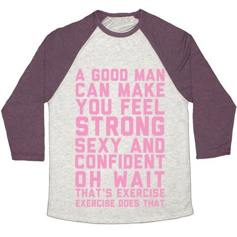 Virgin Teez  Baseball Tee Unisex Tri-Blend Baseball Tee / small / Oatmeal / Maroon A GOOD MAN CAN MAKE YOU FEEL STRONG, SEXY, AND CONFIDENT UNISEX TRI-BLEND BASEBALL TEE