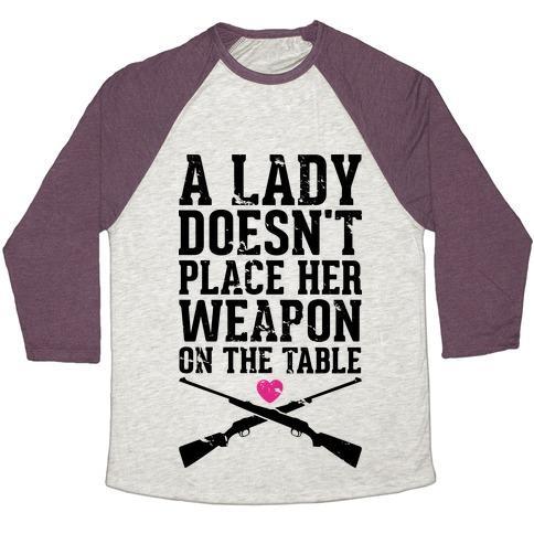 Virgin Teez  Baseball Tee Unisex Tri-Blend Baseball Tee / small / Oatmeal / Maroon A LADY DOESN'T PLACE HER WEAPON ON THE TABLE UNISEX TRI-BLEND BASEBALL TEE