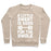Virgin Teez  Pullover Crewneck Sweatshirt / x-small / Heathered Oatmeal A LITTLE SWEAT IS GOOD FOR THE SWOLE CREWNECK SWEATSHIRT