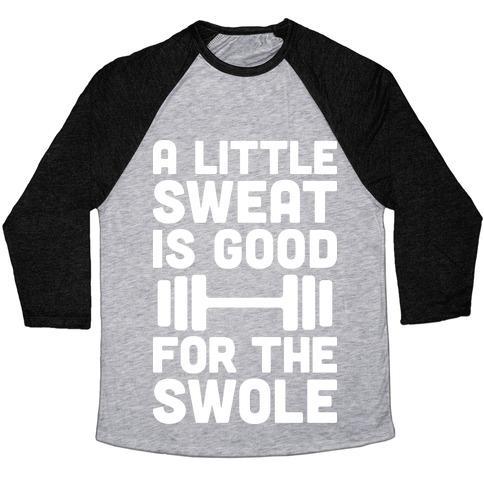 Virgin Teez  Baseball Tee Unisex Tri-Blend Baseball Tee / small / Athletic Gray / Black A LITTLE SWEAT IS GOOD FOR THE SWOLE UNISEX TRI-BLEND BASEBALL TEE