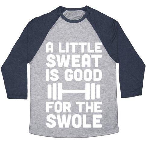 Virgin Teez  Baseball Tee Unisex Tri-Blend Baseball Tee / small / Athletic Gray / Navy A LITTLE SWEAT IS GOOD FOR THE SWOLE UNISEX TRI-BLEND BASEBALL TEE