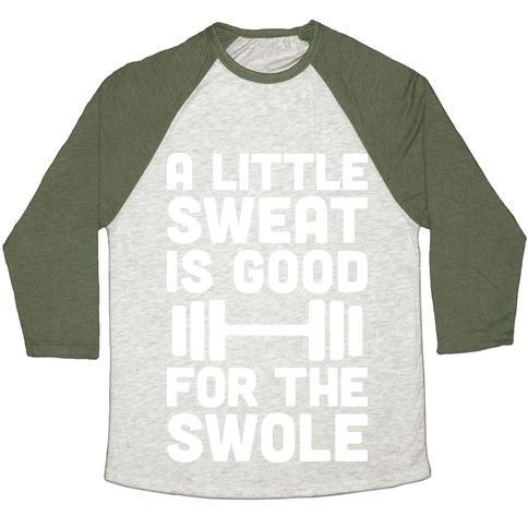 Virgin Teez  Baseball Tee Unisex Tri-Blend Baseball Tee / small / Oatmeal / Moss A LITTLE SWEAT IS GOOD FOR THE SWOLE UNISEX TRI-BLEND BASEBALL TEE