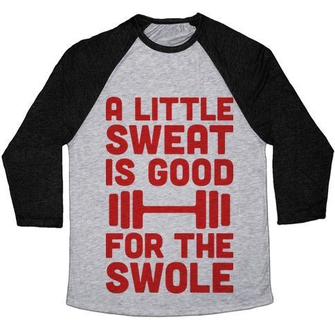 Virgin Teez  Baseball Tee Unisex Tri-Blend Baseball Tee / small / Athletic Gray / Black A LITTLE SWEAT IS GOOD FOR THE SWOLE UNISEX TRI-BLEND BASEBALL TEE