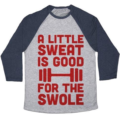 Virgin Teez  Baseball Tee Unisex Tri-Blend Baseball Tee / small / Athletic Gray / Navy A LITTLE SWEAT IS GOOD FOR THE SWOLE UNISEX TRI-BLEND BASEBALL TEE