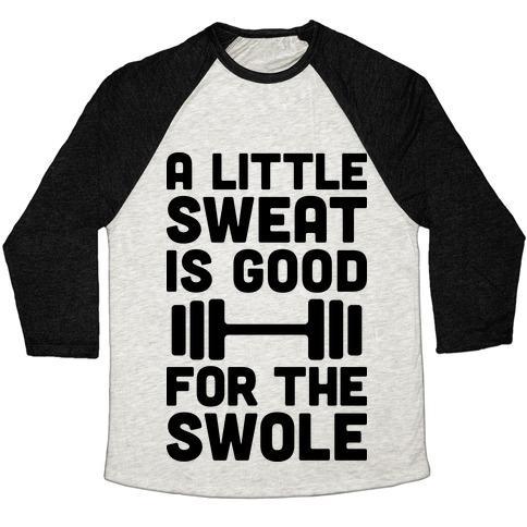 Virgin Teez  Baseball Tee Unisex Tri-Blend Baseball Tee / small / Oatmeal / Black A LITTLE SWEAT IS GOOD FOR THE SWOLE UNISEX TRI-BLEND BASEBALL TEE