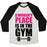 Virgin Teez  Baseball Tee Unisex Tri-Blend Baseball Tee / small / Oatmeal / Black A WOMAN'S PLACE IS IN THE GYM UNISEX TRI-BLEND BASEBALL TEE