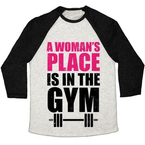 Virgin Teez  Baseball Tee Unisex Tri-Blend Baseball Tee / small / Oatmeal / Black A WOMAN'S PLACE IS IN THE GYM UNISEX TRI-BLEND BASEBALL TEE