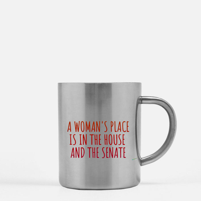 A Womans Place Is In The House And Senate Gold & Silver Mug