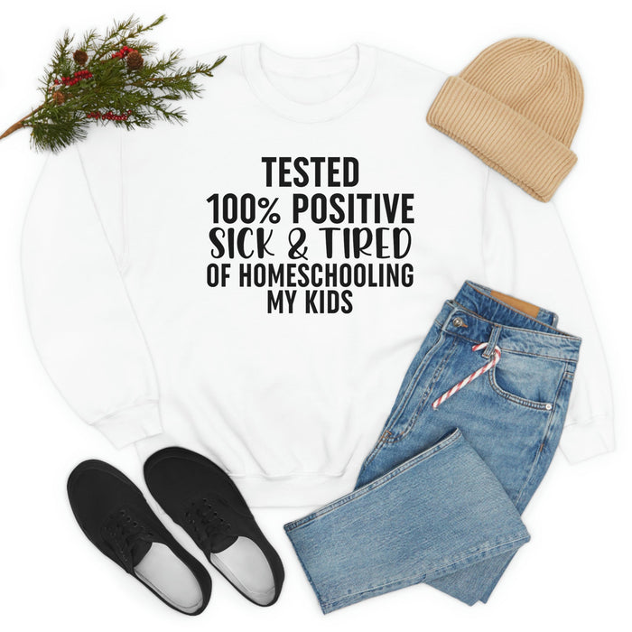 Tested 100% Positive Sick & Tired Of Homeschooling My Kids