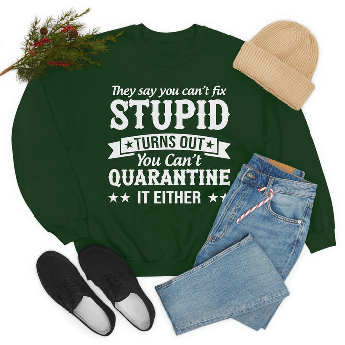 They Say You Cant Fix Stupid