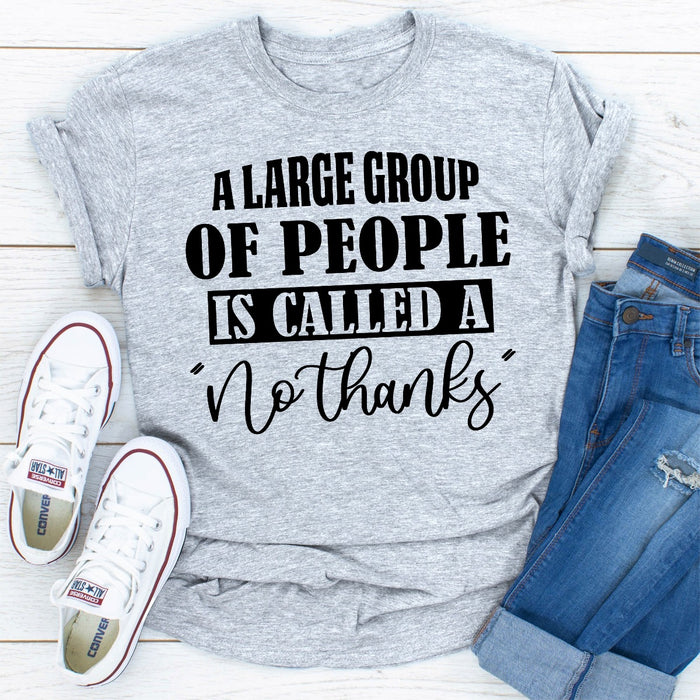 A Large Group Of People Is Called A No Thanks