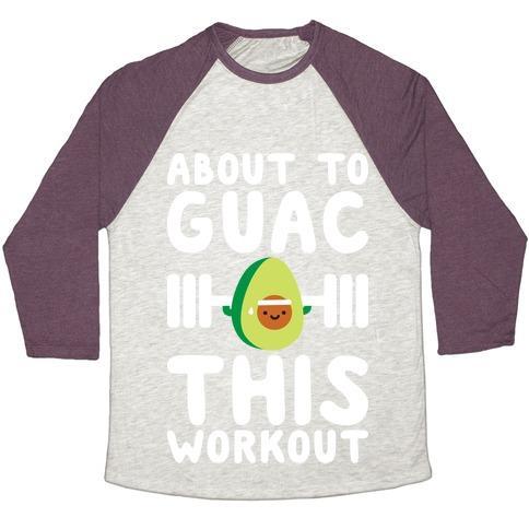 Virgin Teez  Baseball Tee ABOUT TO GUAC THIS WORKOUT UNISEX TRI-BLEND BASEBALL TEE