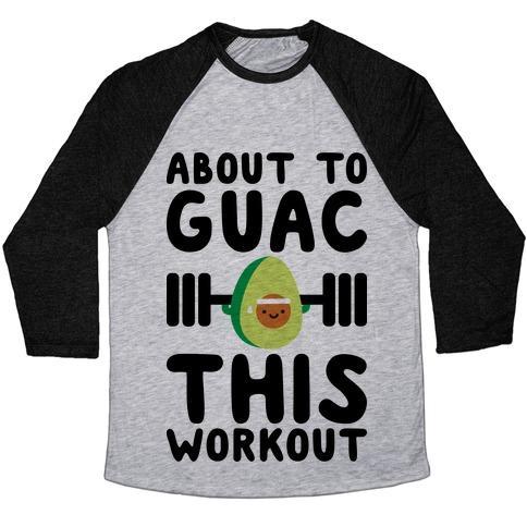 Virgin Teez  Baseball Tee ABOUT TO GUAC THIS WORKOUT UNISEX TRI-BLEND BASEBALL TEE