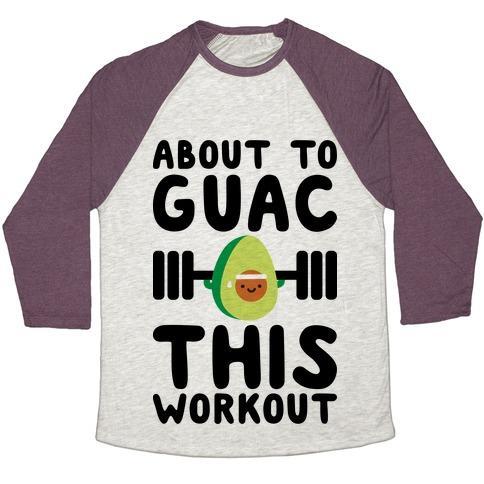 Virgin Teez  Baseball Tee ABOUT TO GUAC THIS WORKOUT UNISEX TRI-BLEND BASEBALL TEE