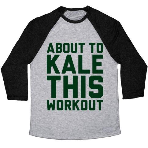 Virgin Teez  Baseball Tee ABOUT TO KALE THIS WORKOUT UNISEX TRI-BLEND BASEBALL TEE