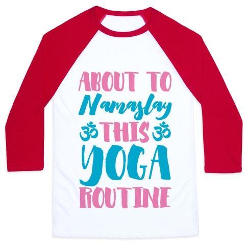 Virgin Teez  Baseball Tee ABOUT TO NAMASLAY THIS YOGA ROUTINE UNISEX CLASSIC BASEBALL TEE