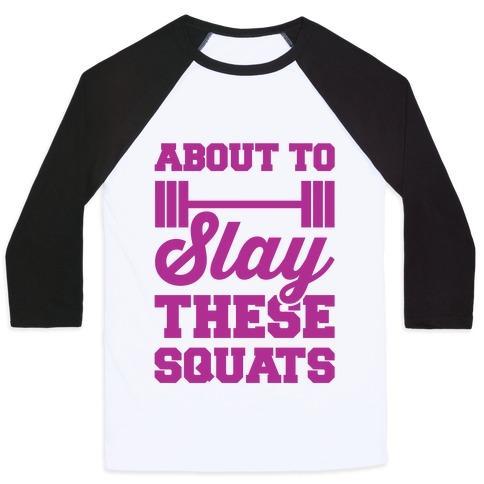 Virgin Teez  Baseball Tee ABOUT TO SLAY THESE SQUATS UNISEX CLASSIC BASEBALL TEE