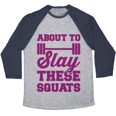 Virgin Teez  Baseball Tee ABOUT TO SLAY THESE SQUATS UNISEX TRI-BLEND BASEBALL TEE