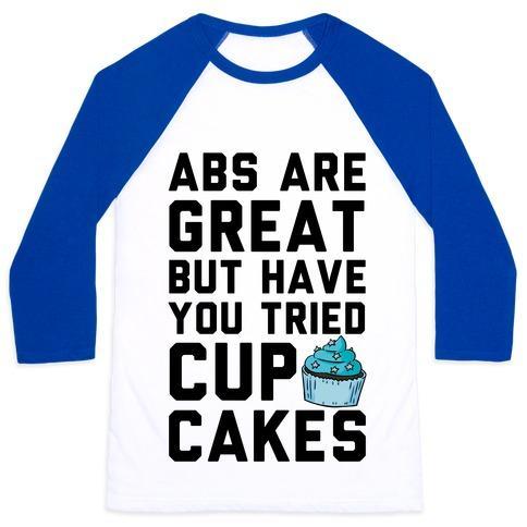 Virgin Teez  Baseball Tee ABS ARE GREAT BUT HAVE YOU TRIED CUPCAKES UNISEX CLASSIC BASEBALL TEE