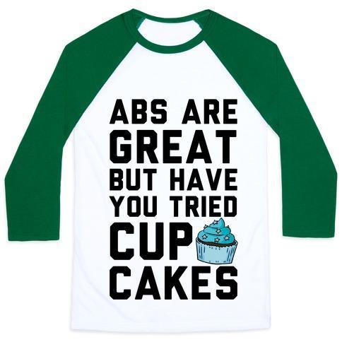 Virgin Teez  Baseball Tee ABS ARE GREAT BUT HAVE YOU TRIED CUPCAKES UNISEX CLASSIC BASEBALL TEE