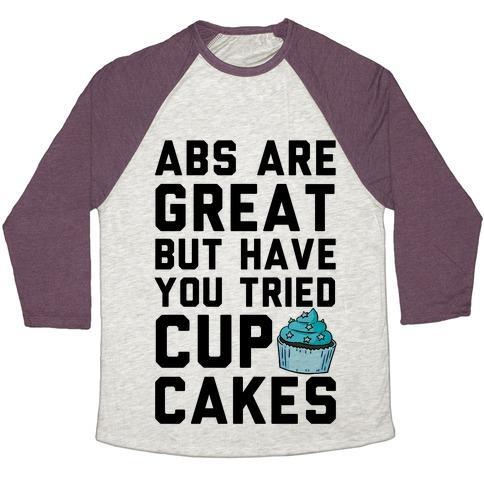 Virgin Teez  Baseball Tee ABS ARE GREAT BUT HAVE YOU TRIED CUPCAKES UNISEX TRI-BLEND BASEBALL TEE
