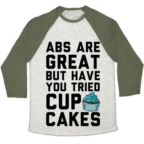 Virgin Teez  Baseball Tee ABS ARE GREAT BUT HAVE YOU TRIED CUPCAKES UNISEX TRI-BLEND BASEBALL TEE