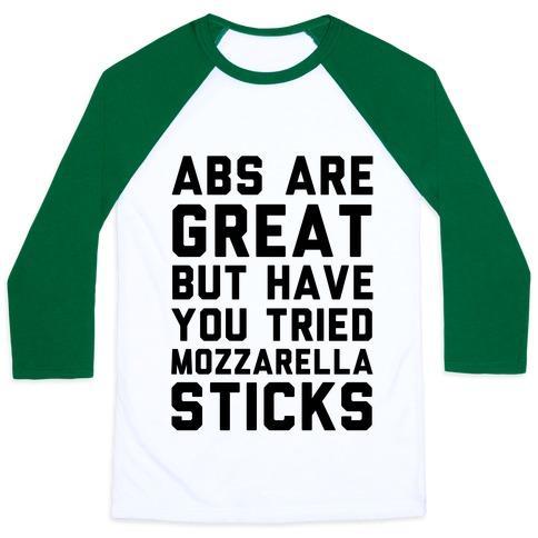 Virgin Teez  Baseball Tee ABS ARE GREAT BUT HAVE YOU TRIED MOZZARELLA STICKA UNISEX CLASSIC BASEBALL TEE