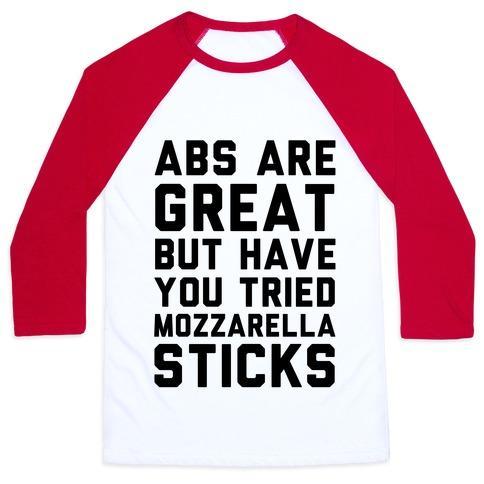 Virgin Teez  Baseball Tee ABS ARE GREAT BUT HAVE YOU TRIED MOZZARELLA STICKA UNISEX CLASSIC BASEBALL TEE
