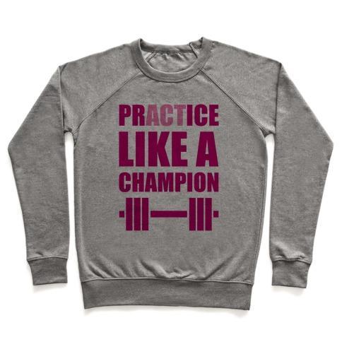 Virgin Teez  Pullover ACT LIKE A CHAMPION CREWNECK SWEATSHIRT
