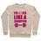 Virgin Teez  Pullover ACT LIKE A CHAMPION CREWNECK SWEATSHIRT