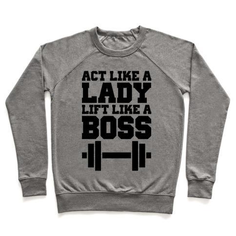 Virgin Teez  Pullover ACT LIKE A LADY LIFT LIKE A BOSS CREWNECK SWEATSHIRT