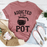 Addicted To The Pot Tee
