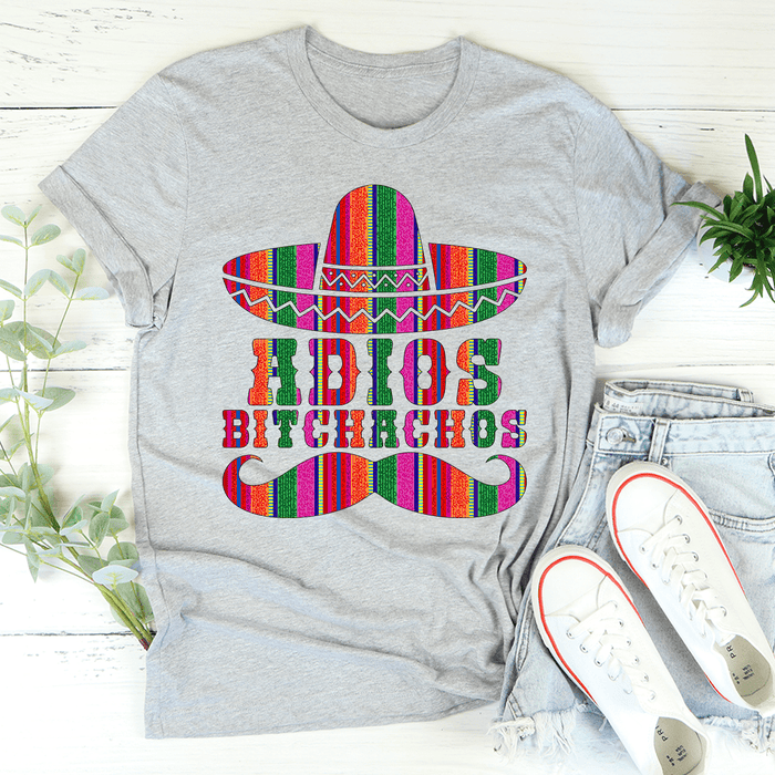 Adios Bitchachos T-Shirt