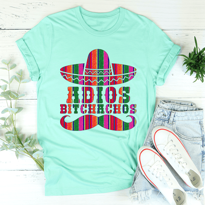 Adios Bitchachos T-Shirt