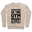 Virgin Teez  Pullover ADULTING AT THE GYM MEANS AT LEAST I MADE IT HERE CREWNECK SWEATSHIRT